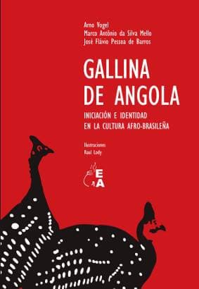 Fotografía documental — Reseña del libro «La Gallina de Angola: Iniciación e identidad en la cultura afro-brasileña»