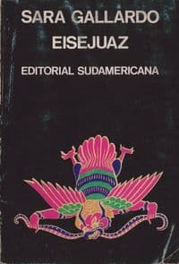 Fotografía documental — Eisejuaz, el soñador soñado: Un encuentro con el personaje de la novela de Sara Gallardo