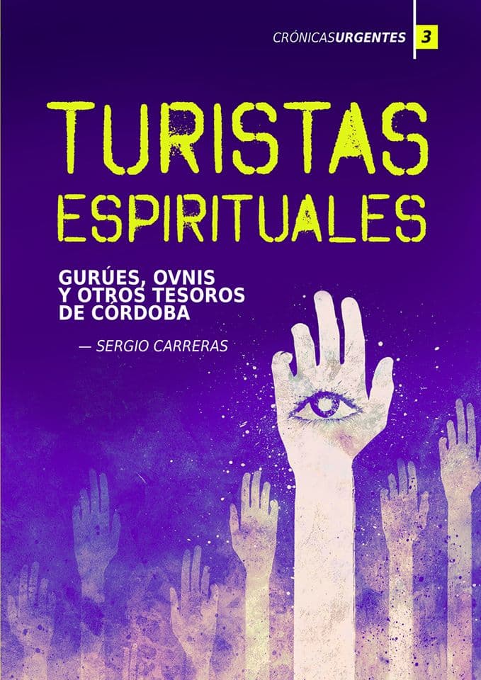 Fotografía documental — Turistas Espirituales: Crónicas de gurúes, Ovnis y otros tesoros de Córdoba